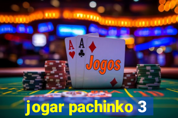 jogar pachinko 3